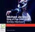 Michael Jackson: King of Pop 1958 - 2009