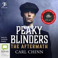 Peaky Blinders: The Aftermath: The Real Story of Britain's Most Notorious Mid-20th Century Gangs