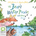 The Bear's Water Picnic and Other Stories